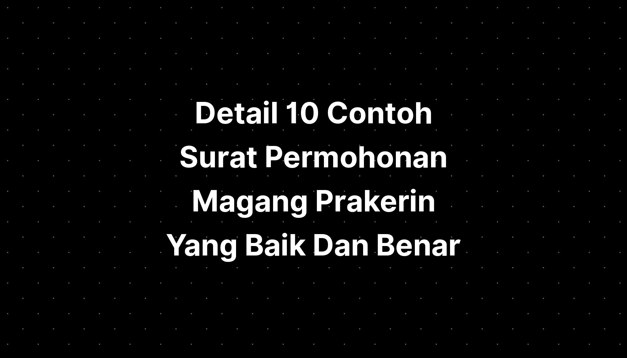 Detail Contoh Surat Permohonan Magang Prakerin Yang Baik Dan Benar Hot Sex Picture